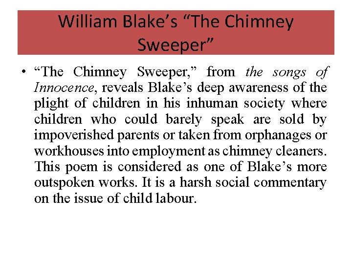 William Blake’s “The Chimney Sweeper” • “The Chimney Sweeper, ” from the songs of