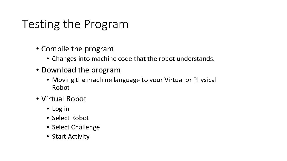Take out your notes Getting Started in Robot