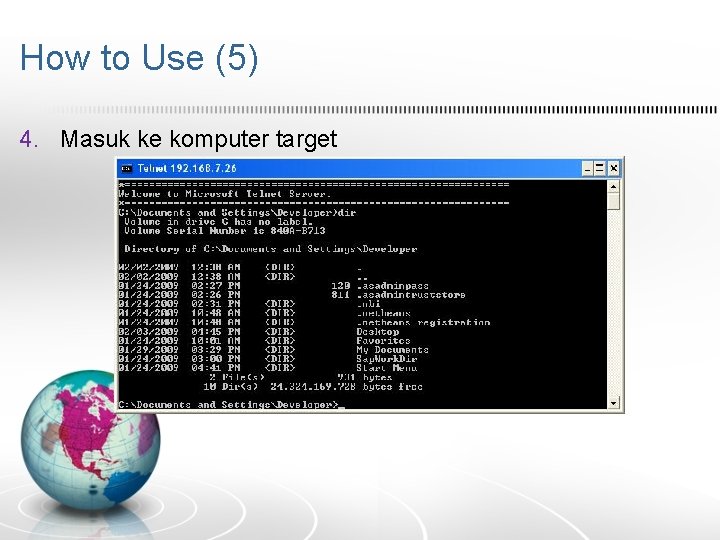 How to Use (5) 4. Masuk ke komputer target 