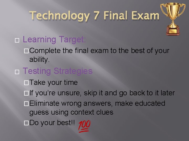 Technology 7 Final Exam � Learning Target: �Complete the final exam to the best Technology 7 Final Exam � Learning Target: �Complete the final exam to the best