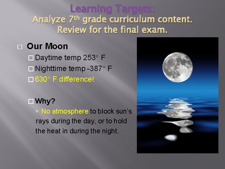 Learning Targets: Analyze 7 th grade curriculum content. Review for the final exam. � Learning Targets: Analyze 7 th grade curriculum content. Review for the final exam. �