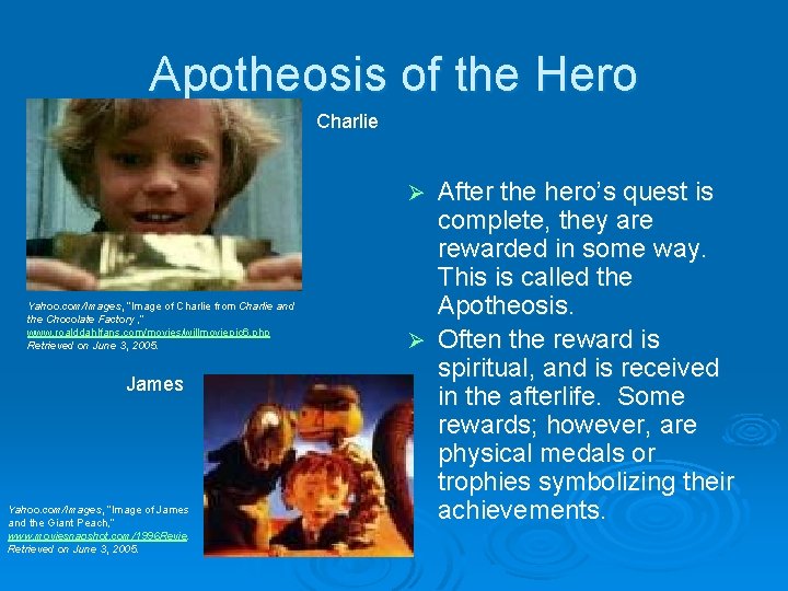 Apotheosis of the Hero Charlie After the hero’s quest is complete, they are rewarded Apotheosis of the Hero Charlie After the hero’s quest is complete, they are rewarded