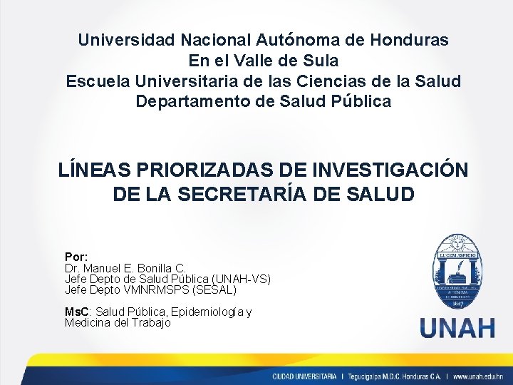 Universidad Nacional Autónoma de Honduras En el Valle de Sula Escuela Universitaria de las
