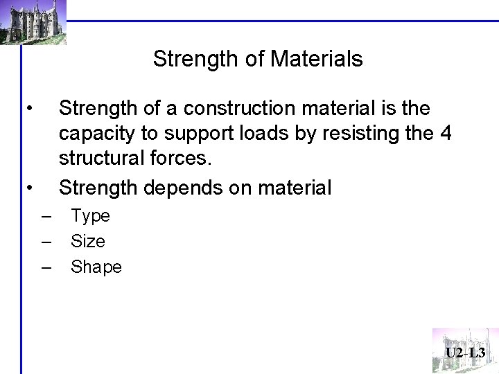 Strength of Materials • Strength of a construction material is the capacity to support Strength of Materials • Strength of a construction material is the capacity to support
