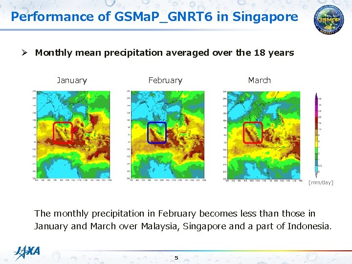 Performance of GSMa. P_GNRT 6 in Singapore Ø Monthly mean precipitation averaged over the