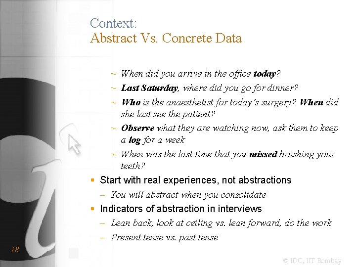 Context: Abstract Vs. Concrete Data ~ When did you arrive in the office today?