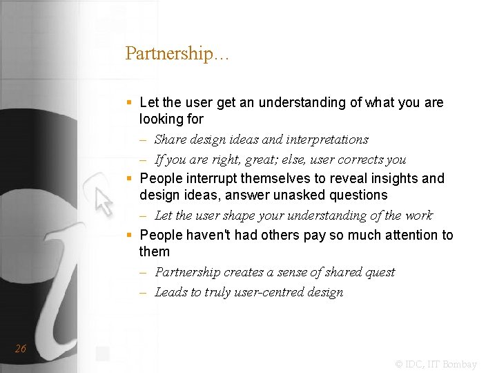 Partnership… § Let the user get an understanding of what you are looking for