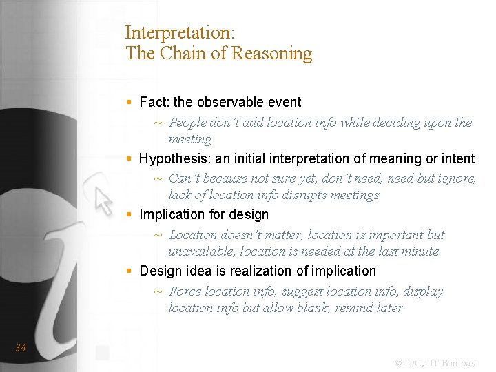 Interpretation: The Chain of Reasoning § Fact: the observable event ~ People don’t add