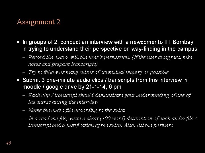 Assignment 2 § In groups of 2, conduct an interview with a newcomer to