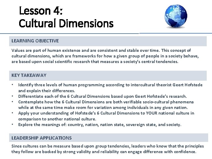 Lesson 4: Cultural Dimensions LEARNING OBJECTIVE Values are part of human existence and are