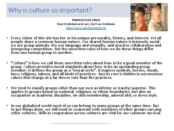 Why is culture so important? PERSPECTIVES FROM Geert Hofstede and son, Gert Jan Hofstede