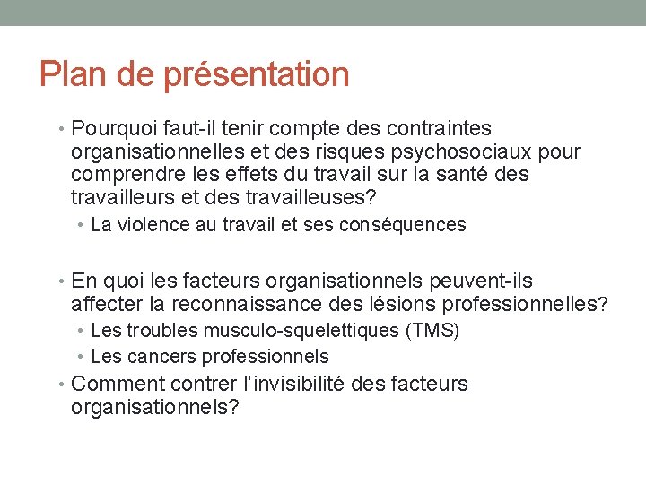 Plan de présentation • Pourquoi faut-il tenir compte des contraintes organisationnelles et des risques