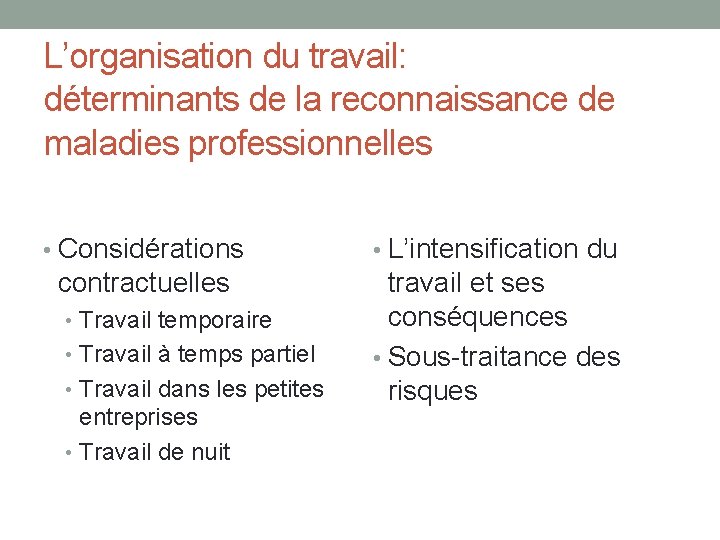 L’organisation du travail: déterminants de la reconnaissance de maladies professionnelles • Considérations • L’intensification