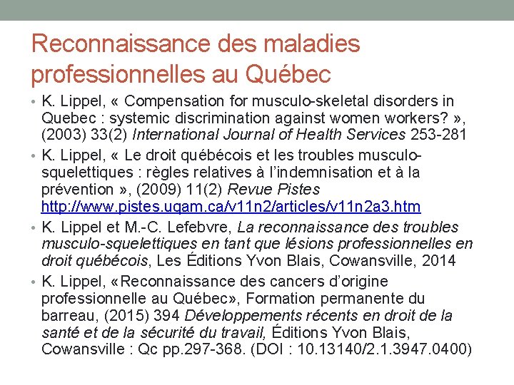 Reconnaissance des maladies professionnelles au Québec • K. Lippel, « Compensation for musculo-skeletal disorders