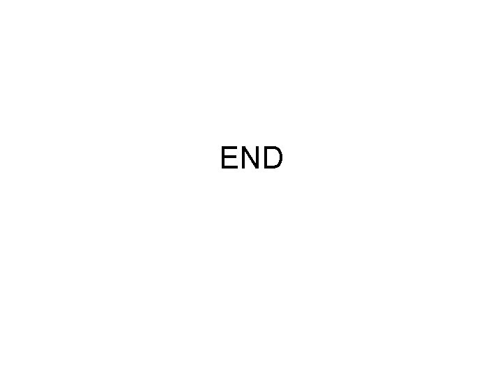 END END