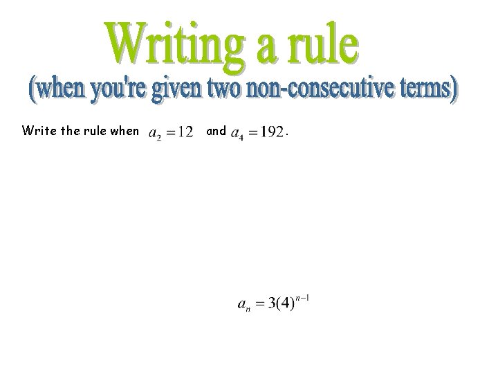Write the rule when and . 