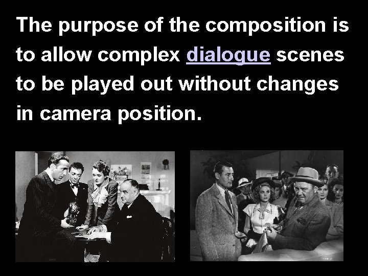 The purpose of the composition is to allow complex dialogue scenes to be played
