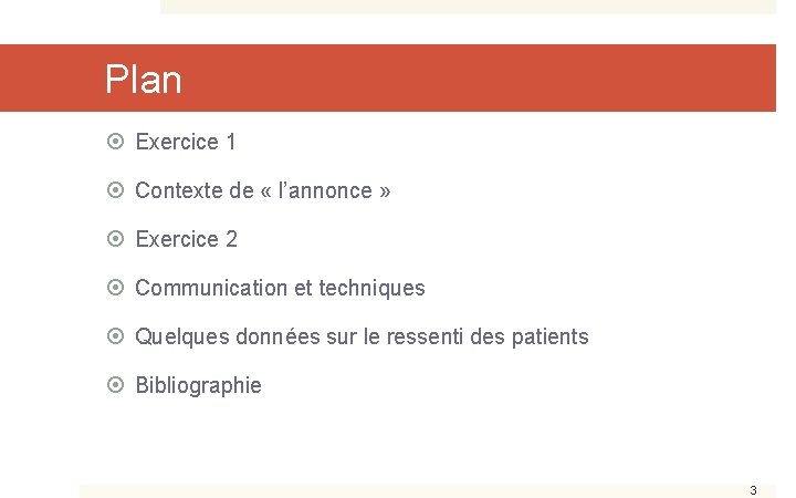 Plan Exercice 1 Contexte de « l’annonce » Exercice 2 Communication et techniques Quelques