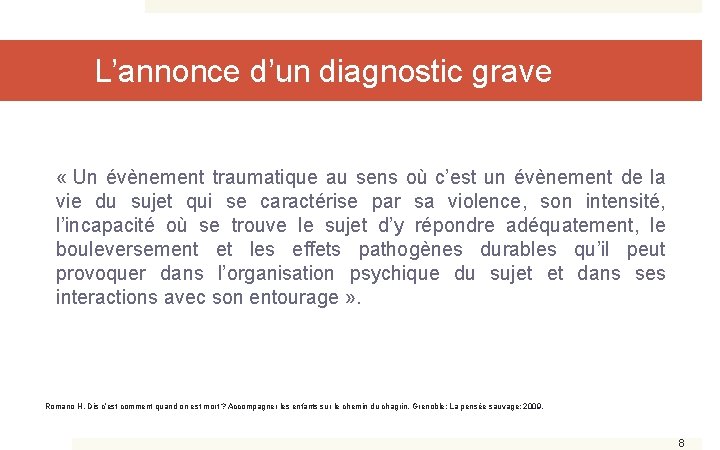 L’annonce d’un diagnostic grave « Un évènement traumatique au sens où c’est un évènement