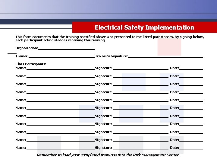 Electrical Safety Implementation This form documents that the training specified above was presented to