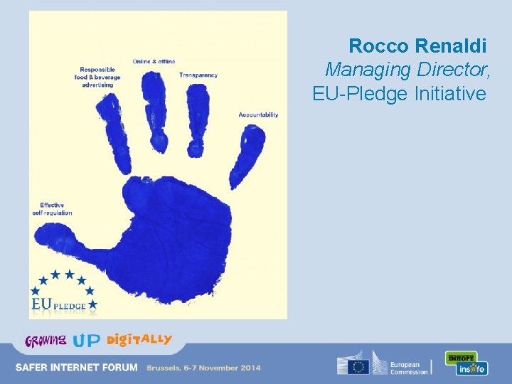Rocco Renaldi Managing Director, EU-Pledge Initiative 