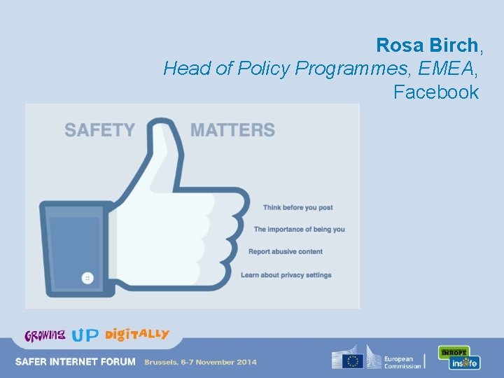 Rosa Birch, Head of Policy Programmes, EMEA, Facebook 