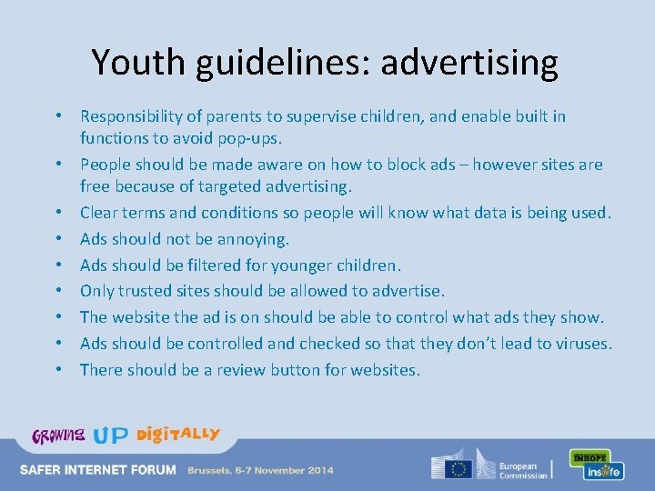 Youth guidelines: advertising • Responsibility of parents to supervise children, and enable built in