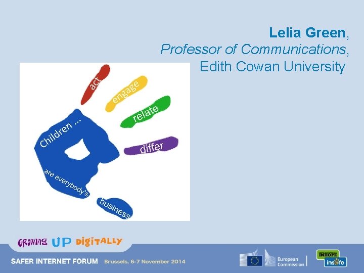 Lelia Green, Professor of Communications, Edith Cowan University 