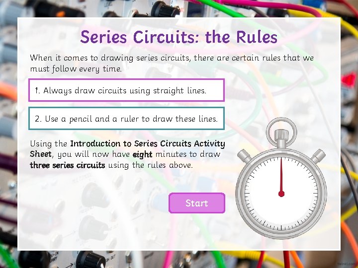 Series Circuits: the Rules When it comes to drawing series circuits, there are certain