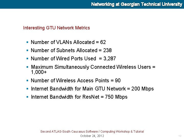 Networking at Georgian Technical University Interesting GTU Network Metrics § Number of VLANs Allocated