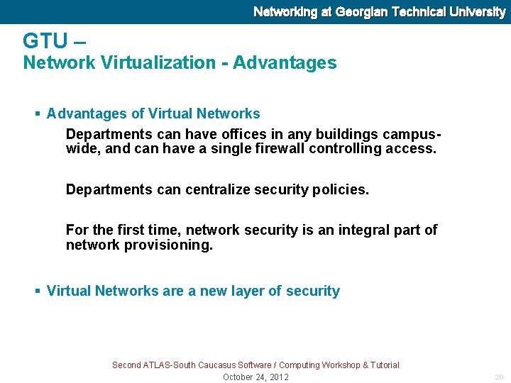 Networking at Georgian Technical University GTU – Network Virtualization - Advantages § Advantages of