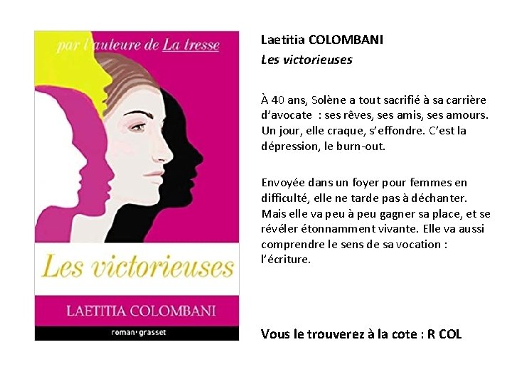 Laetitia COLOMBANI Les victorieuses À 40 ans, Solène a tout sacrifié à sa carrière