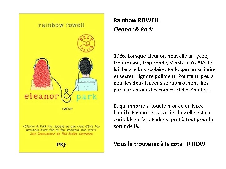 Rainbow ROWELL Eleanor & Park 1986. Lorsque Eleanor, nouvelle au lycée, trop rousse, trop