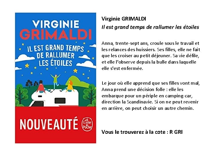 Virginie GRIMALDI Il est grand temps de rallumer les étoiles Anna, trente-sept ans, croule