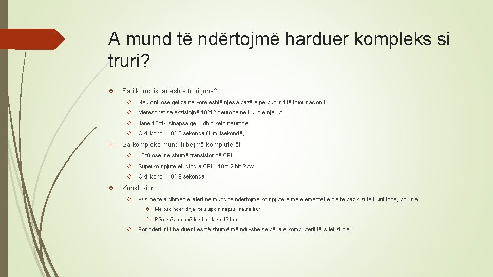 A mund të ndërtojmë harduer kompleks si truri? Sa i komplikuar është truri jonë?