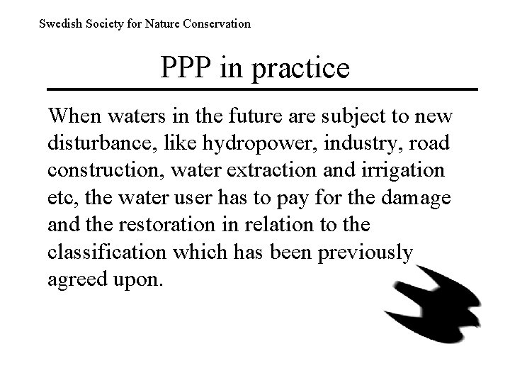 Swedish Society for Nature Conservation PPP in practice When waters in the future are