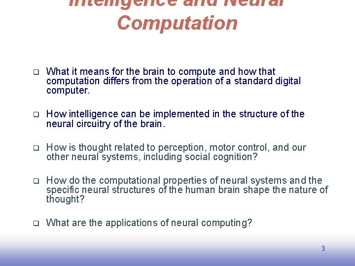 Intelligence and Neural Computation q What it means for the brain to compute and