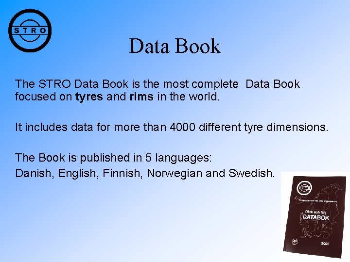 Data Book The STRO Data Book is the most complete Data Book focused on