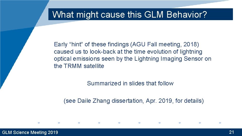 What might cause this GLM Behavior? Early “hint” of these findings (AGU Fall meeting,