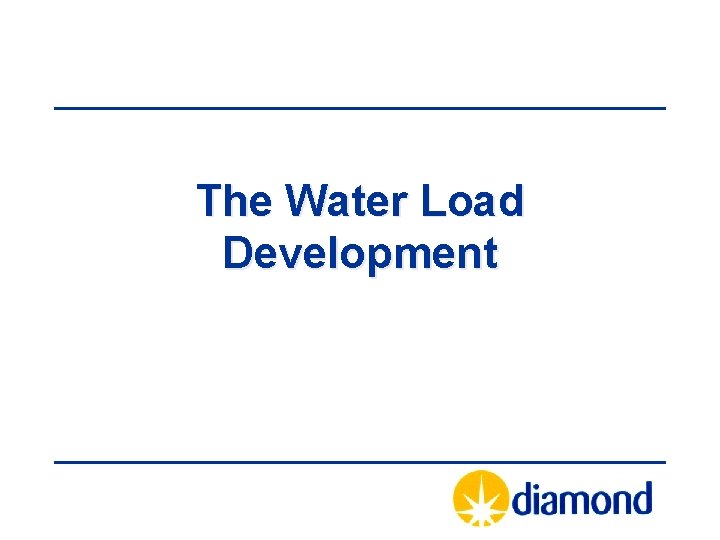The Water Load Development 