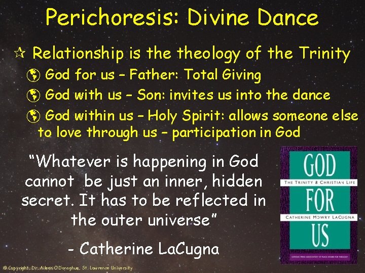 Perichoresis: Divine Dance Relationship is theology of the Trinity God for us – Father: