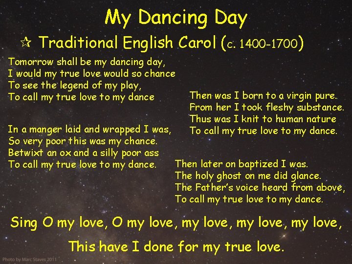 My Dancing Day Traditional English Carol (c. 1400 -1700) Tomorrow shall be my dancing