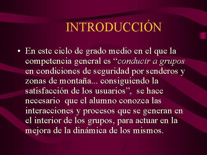 INTRODUCCIÓN • En este ciclo de grado medio en el que la competencia general