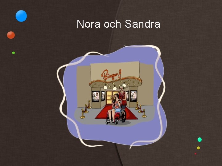 Nora och Sandra 