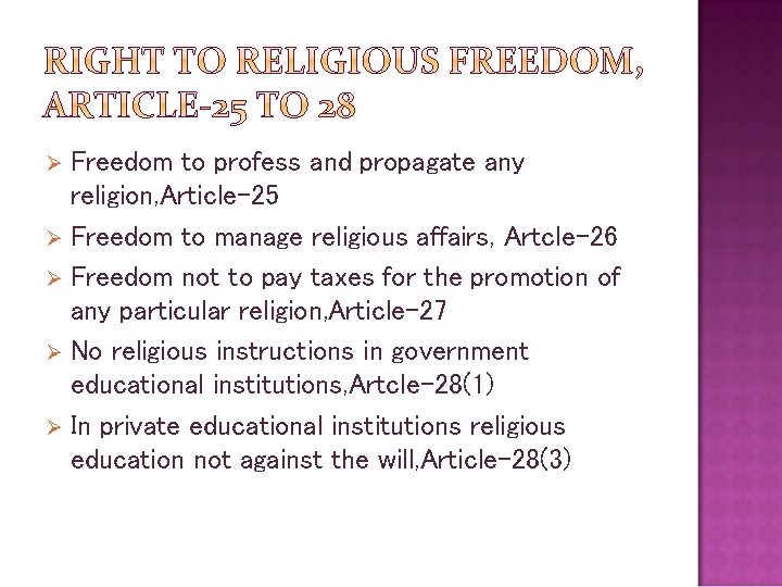 Freedom to profess and propagate any religion, Article-25 Ø Freedom to manage religious affairs,