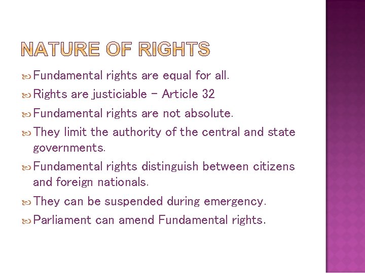  Fundamental rights are equal for all. Rights are justiciable – Article 32 Fundamental