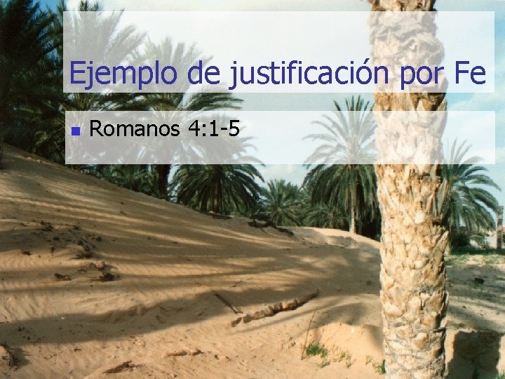 Ejemplo de justificación por Fe n Romanos 4: 1 -5 