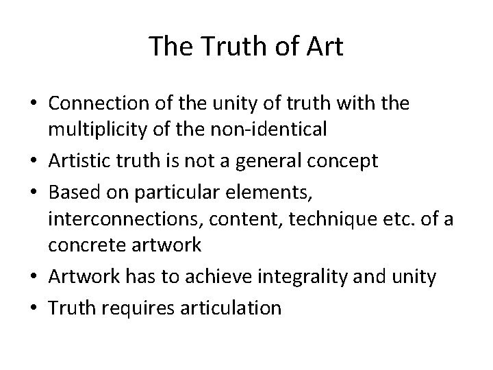 The Truth of Art • Connection of the unity of truth with the multiplicity