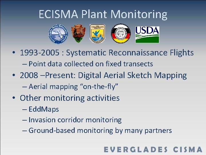 ECISMA Plant Monitoring • 1993 -2005 : Systematic Reconnaissance Flights – Point data collected