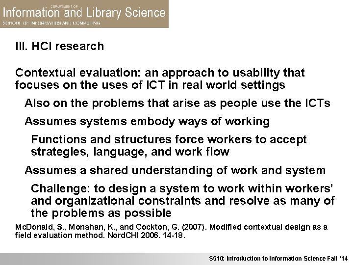 III. HCI research Contextual evaluation: an approach to usability that focuses on the uses